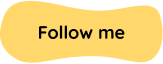 Yellow button saying follow me